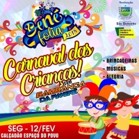 Carnaval das Crianças | Prefeitura de São Benedito promove folia infantil